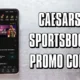 Caesars Sportsbook promo code