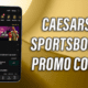 Caesars Sportsbook promo code