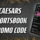 Caesars Sportsbook promo code