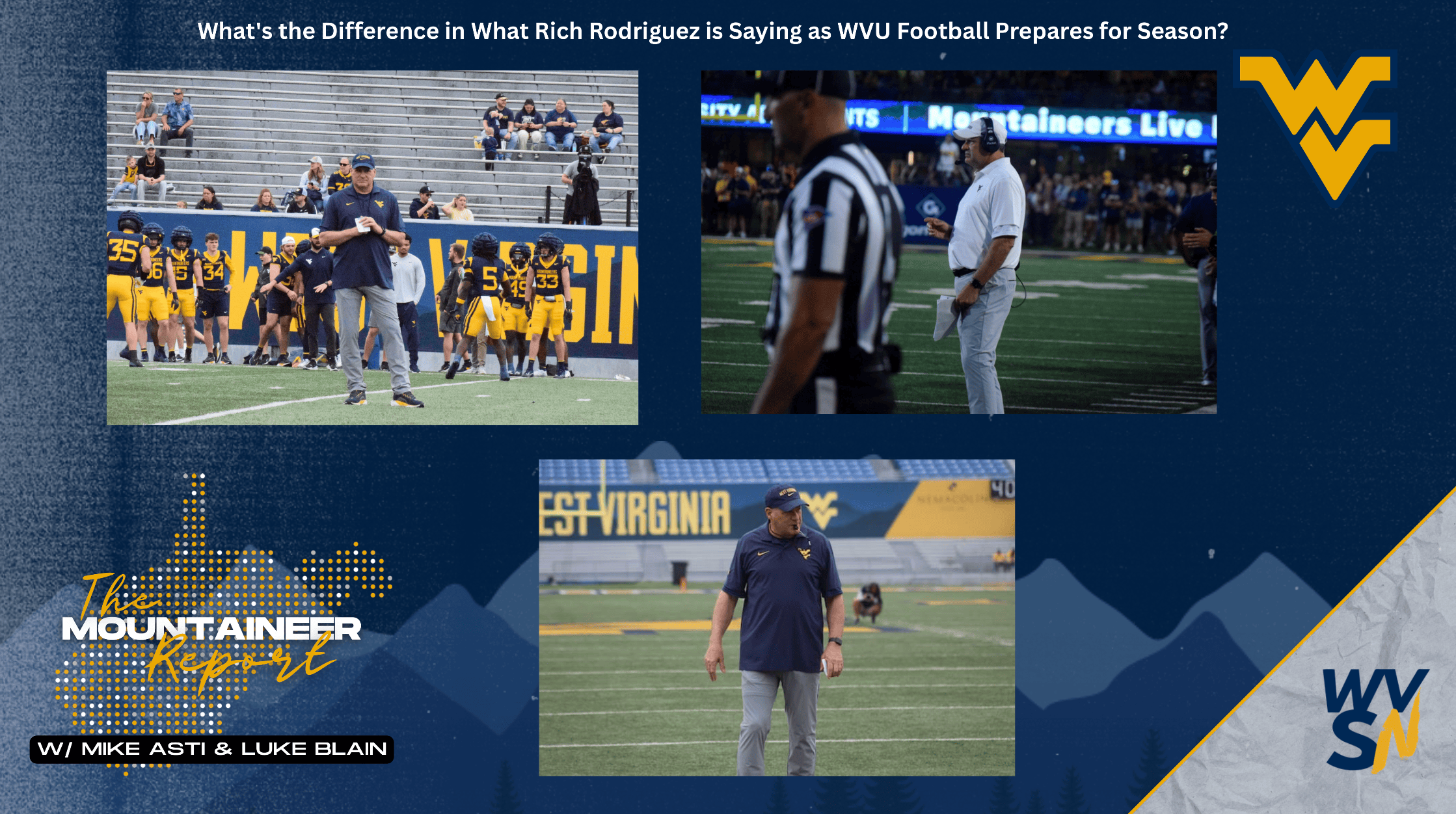 Mountaineer Report on What Rich Rodriguez is Saying About WVU Football